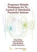 Cover: Frequency Domain Techniques for H? Control of Distributed Parameter Systems - Society for Industrial & Applied Mathematics,U.S.