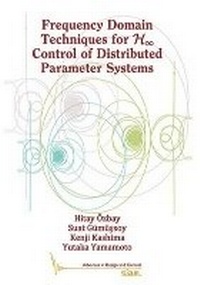Enlarge image Cover: Frequency Domain Techniques for H? Control of Distributed Parameter Systems - Society for Industrial & Applied Mathematics,U.S.