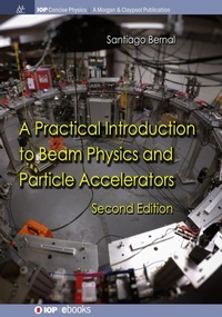 Enlarge image Cover: A Practical Introduction to Beam Physics and Particle Accelerators - Morgan & Claypool Publishers