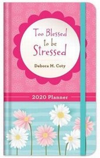 Abbildung von: 2020 Planner Too Blessed to Be Stressed - Barbour Publishing Inc, U.S.