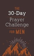 Cover: The 30-Day Prayer Challenge for Men - Barbour Publishing Inc, U.S.