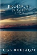 Cover: Prodigal Nights - Lisa Buffaloe Productions, L.L.C.