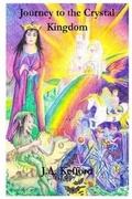 Cover: Journey to the Crystal Kingdom - Createspace Independent Publishing Platform