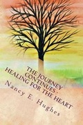 Cover: The Journey Continues . . . Healing for the Heart - M.E.N.D. LLC