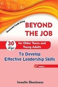 Cover: Beyond the Job - 30 Ways for Older Teens and Young Adults to Develop Effective Leadership Skills - Vanquest Publishing