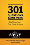 Cover: 301 Questions & Answers For Every Savvy Real Estate Investor - Teflon Publishing