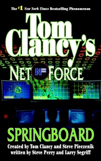 Enlarge image Cover: Tom Clancy's Net Force: Springboard - G.P. Putnam's Sons
