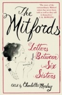 Abbildung von: The Mitfords: Letters between Six Sisters - Fourth Estate Ltd