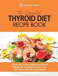 Enlarge image Cover: The Essential Thyroid Diet Recipe Book - Erin Rose Publishing