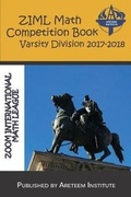 Cover: Ziml Math Competition Book Varsity Division 2017-2018 - Areteem Institute