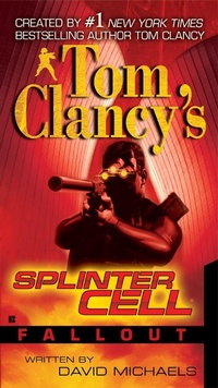 Enlarge image Cover: Tom Clancy's Splinter Cell: Fallout - G.P. Putnam's Sons