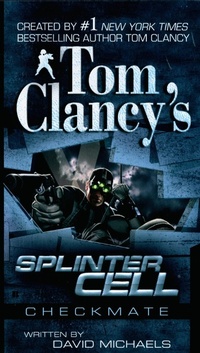 Enlarge image Cover: Tom Clancy's Splinter Cell: Checkmate - G.P. Putnam's Sons