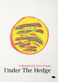 Enlarge image Cover: A Restricted View From Under the Hedge - Hedgehog Poetry Press