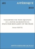Cover: Parametrix for Wave Equations on a Rough Background III - Societe mathematique de France