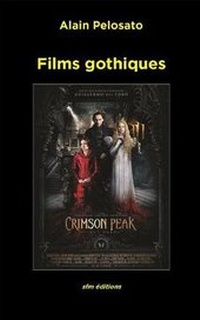 Enlarge image Cover: Films gothiques - Sfm Editions