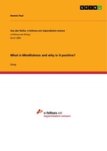 Cover: What is Mindfulness and why is it positive? - GRIN Verlag