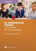 Cover: El aprendizaje visible y el estudio de sus procesos - Ediciones Paraninfo, S.A