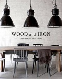 Abbildung von: Wood And Iron - Loft Publications