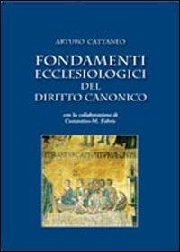 Abbildung von: Fondamenti ecclesiologici del diritto canonico - Manuali di diritto canonico;Marcianum Press