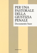 Cover: Per una pastorale della giustizia penale. Documento base - Il Crogiolo;Marcianum Press