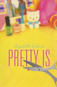 Enlarge image Cover: Pretty Is - Dutton Books for Young Readers