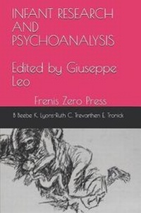 Enlarge image Cover: Infant Research and Psychoanalysis - Frenis Zero Press