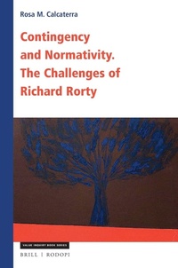 Enlarge image Cover: Contingency and Normativity: The Challenges of Richard Rorty - Brill
