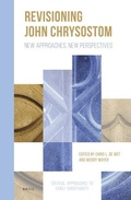 Cover: Revisioning John Chrysostom - Brill