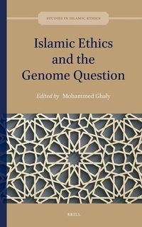 Enlarge image Cover: Islamic Ethics and the Genome Question - Brill