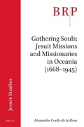 Cover: Gathering Souls: Jesuit Missions and Missionaries in Oceania (1668-1945) - Brill