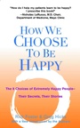 Cover: How We Choose to Be Happy - TarcherPerigee