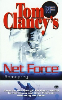 Enlarge image Cover: Tom Clancy's Net Force: Gameprey - G.P. Putnam's Sons