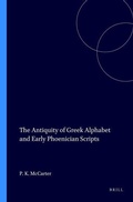Cover: The Antiquity of Greek Alphabet and Early Phoenician Scripts - Scholars Press