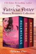 Cover: The Patricia Potter Western Romance Collection Volume One - Open Road Media Romance