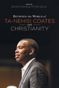 Cover: Between the World of Ta-Nehisi Coates and Christianity - Wipf & Stock Publishers