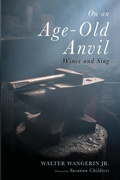 Cover: On an Age-Old Anvil - Wipf & Stock Publishers
