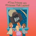 Cover: Two Princes and a Princess Visit Lapland - AuthorHouse UK