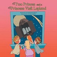 Enlarge image Cover: Two Princes and a Princess Visit Lapland - AuthorHouse UK