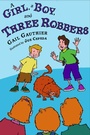 Cover: A Girl, A Boy, and Three Robbers - G.P. Putnam's Sons Books for Young Readers