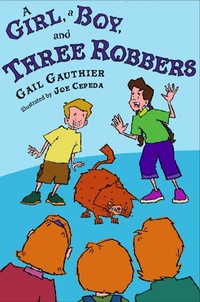 Enlarge image Cover: A Girl, A Boy, and Three Robbers - G.P. Putnam's Sons Books for Young Readers