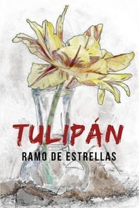 Enlarge image Cover: Tulipán: Ramo de estrellas - Independently Published