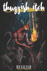 Enlarge image Cover: Thuggish Itch: Devilish - Thuggish Itch