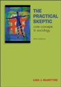 Cover: The Practical Skeptic: Core Concepts in Sociology - McGraw-Hill Professional