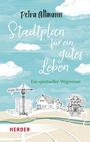 Cover: Stadtplan für ein gutes Leben - Verlag Herder