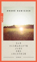 Cover: Das fabelhafte Jahr der Anarchie - Rowohlt Taschenbuch