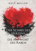 Cover: Der Schrei des Herzens und die Antwort des Raben - Books on Demand