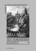 Cover: Sagen und Geschichten aus Nordhessen - CW Niemeyer Buchverlage