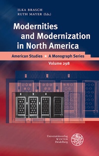 Enlarge image Cover: Modernities and Modernization in North America - Universitätsverlag Winter