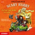 Cover: Scary Harry. Zu tot, um wahr zu sein - Jumbo