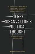 Cover: Pierre Rosanvallon's Political Thought - Bielefeld University Press ein Imprint des transcript Verlags